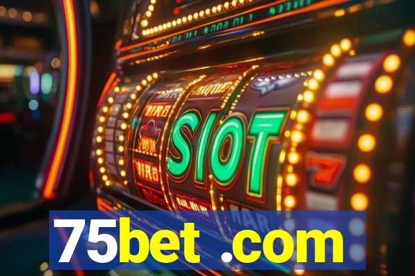 75bet .com
